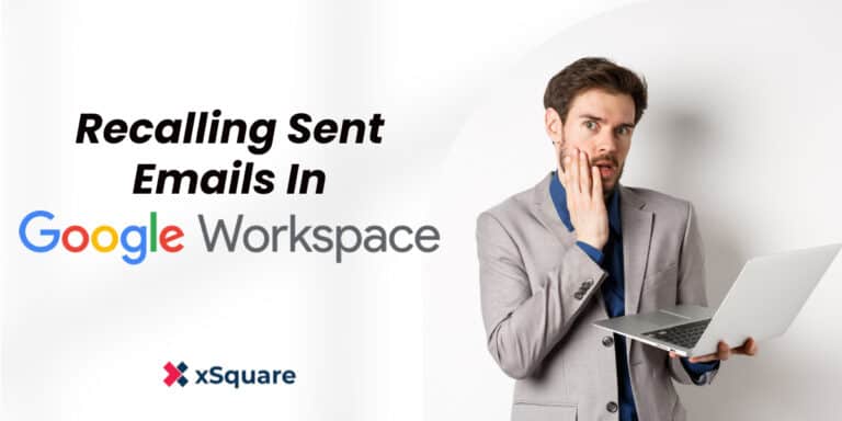 Recalling sent email in Google Workspace