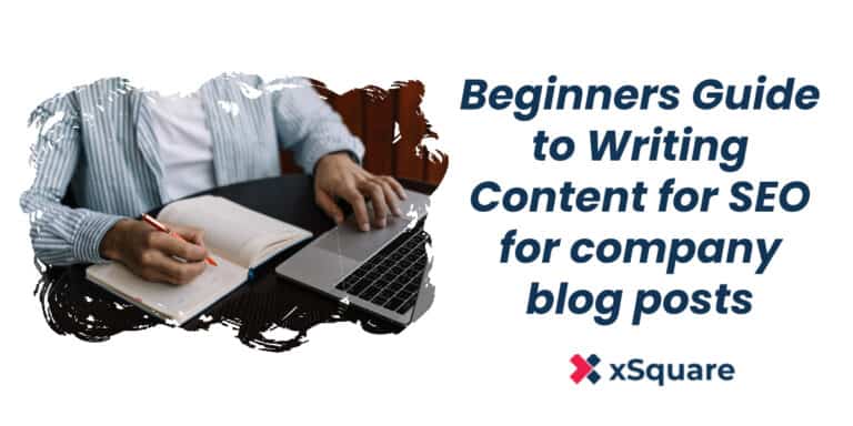 Beginners Guide to Writing Content for SEO for company blog posts