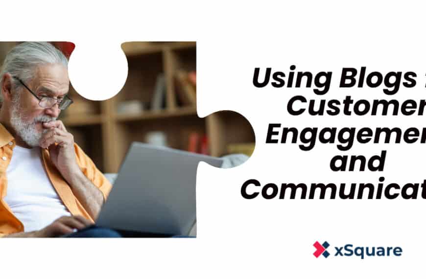 Using Blogs for Customer Engagement and Communication