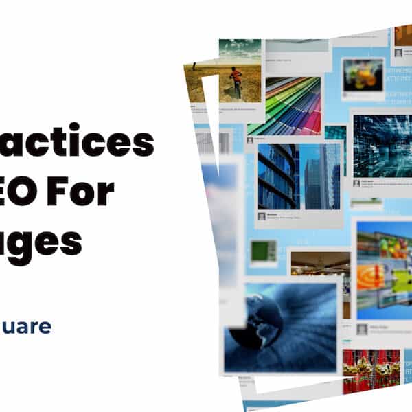 Best Practices On SEO For Images