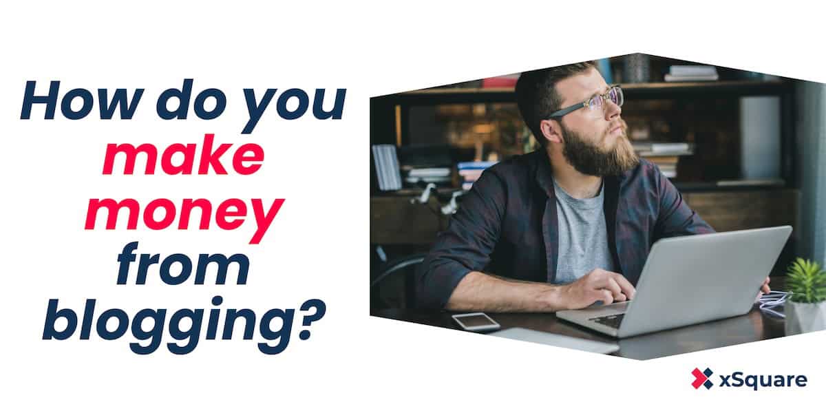 How to you make money from blogging