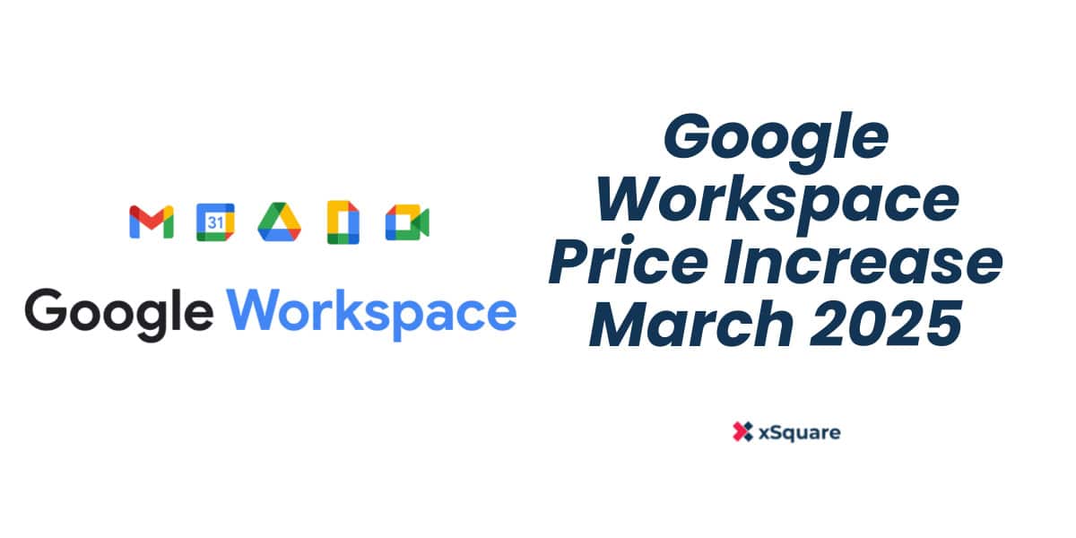 Google Workspace Price Increase March 2025