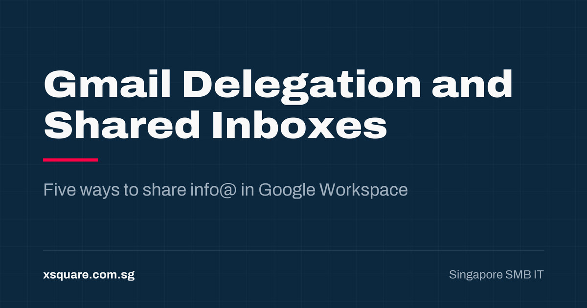 Gmail delegation and shared inboxes in Google Workspace, five ways compared.